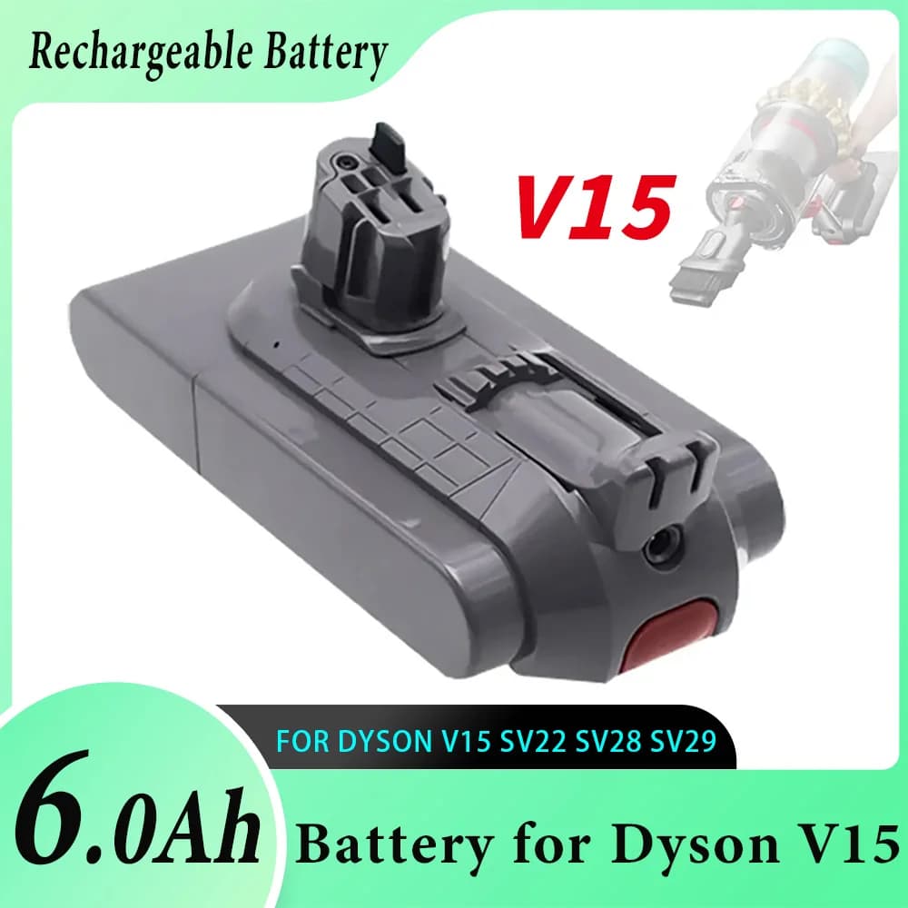Batterie pour aspirateur Dyson V15, modèles compatibles SV22 SV28 SV29, Rechargeable pour batterie DYSON V15, 25.2V, 6000mAh, nouvelle collection