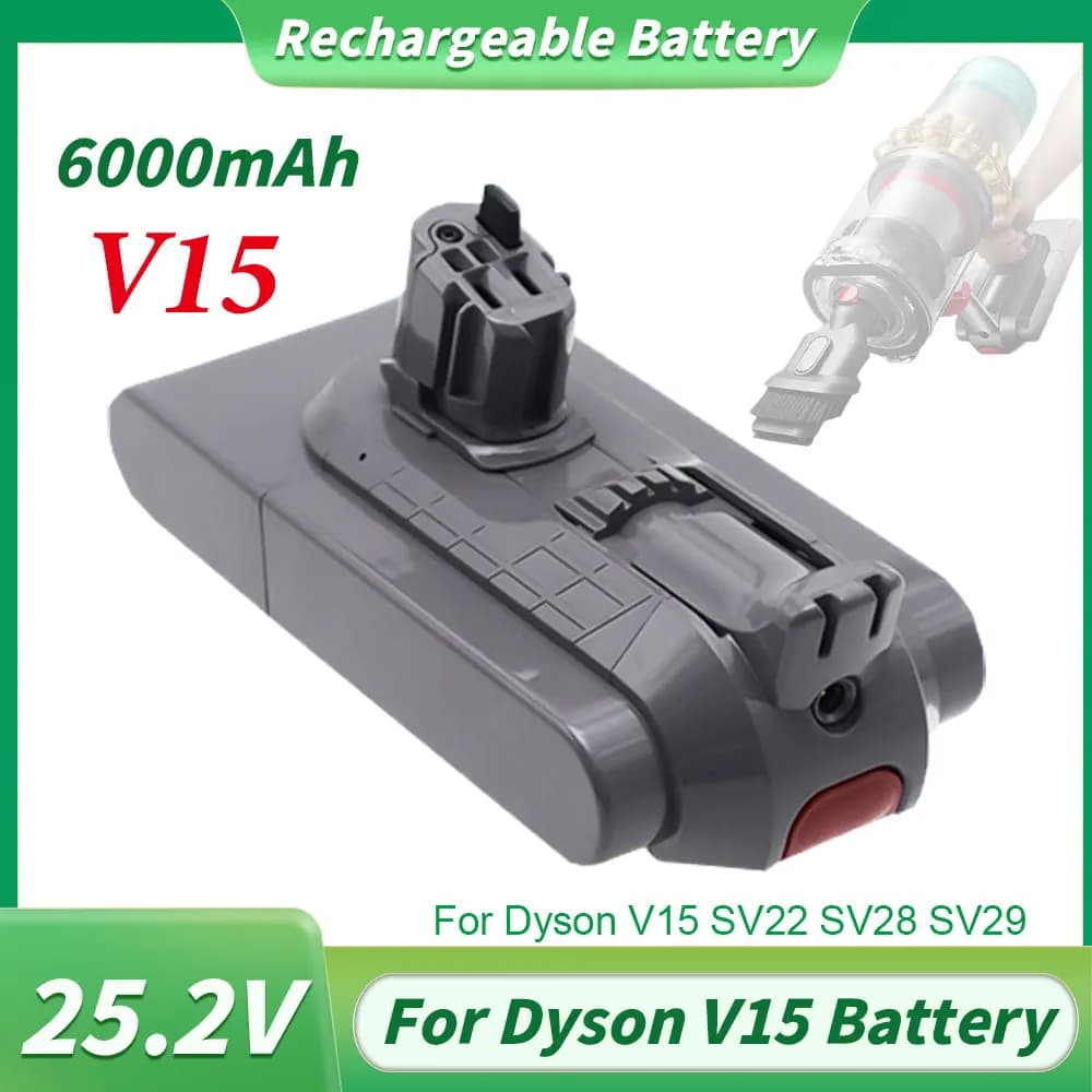 Batterie 25.2V 6000mAh pour aspirateur Dyson V15, modèles compatibles SV22 SV28 SV29, Rechargeable pour batterie DYSON V15